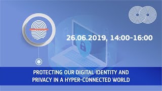 Protecting our digital identity and privacy in a hyperconnected world [upl. by Anilem]