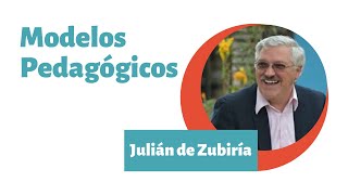 Modelos Pedagógicos  Julián de Zubiría [upl. by Slorac]