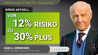 Börse aktuell Von 12  Risiko zu 30  Plus  FreeTVVariante der Sendung mit Hans A Bernecker [upl. by Eignav]