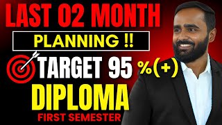 LAST 02 MONTH PLANNING TARGET 95 DIPLOMA FIRST SEMESTERPRADEEP GIRI SIR [upl. by Burl]