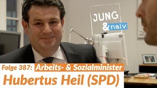 Bundesminister für Arbeit amp Soziales Hubertus Heil SPD  Jung amp Naiv Folge 387 [upl. by Johan866]