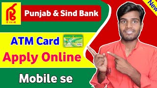 Punjab And Sind BAnk Atm Apply Online  How To Apply Atm Card In Punjab And sind Bank [upl. by Ferd]