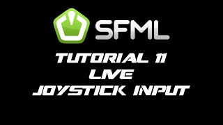 SFML 21 Tutorial 11  Live Joystick Input [upl. by Cooperman]