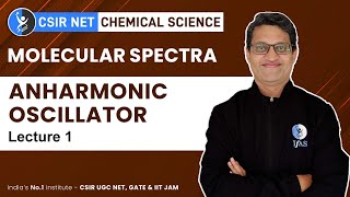 Anharmonic Oscillator Chemistry  Molecular Spectra CSIR NET [upl. by Dlareg]