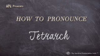 How to Pronounce Tetrarch — Examples of Tetrarch Pronunciation [upl. by Panthea]