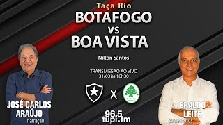 BOTAFOGO 2 X 0 BOAVISTA  Taça Rio  Final  Volta  31032024  AO VIVO [upl. by Aihcila]