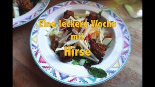 Eine Woche lecker mit Hirse  dritter Teil der Serie gesunde Ernährung kommt aus der Küche [upl. by Lower592]