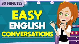 30 Minutes with Easy English Conversations  English Speaking Conversations [upl. by Nawoj854]