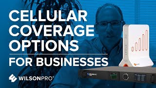 Indoor Cellular Coverage Options  Which One Is Best  WilsonPro [upl. by Mandler]