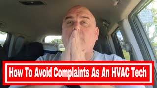 How to avoid complaints as an HVAC technician [upl. by Eecyal]