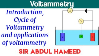 Voltammetry  Applications and Voltammetry Cycle  Sir Abdul Hameed [upl. by Velleman]