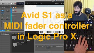 Avid S1 as a MIDI fader controller in Logic Pro X [upl. by Tiebout]