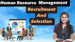 Recruitment and Selection process in human resource management sources of recruitment [upl. by Leeban]