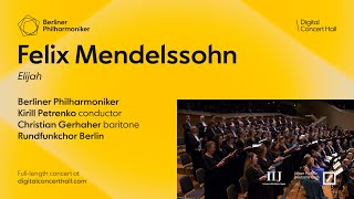 Mendelssohn Elijah  Gerhaher · Petrenko · Rundfunkchor Berlin · Berliner Philharmoniker [upl. by Rigby]