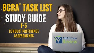 Conduct Preference Assessments  BCBA® Task List Study Guide F5  ABA Exam Review [upl. by Ainsworth]