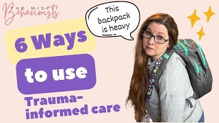 Ep 3 Six Ways to Approach Challenging Behaviors with TraumaInformed Care [upl. by Llewxam]