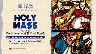 630 AM  FEAST OF THE CONVERSION OF ST PAUL APOSTLE  25 JAN 2024  FR JOHN VERNIL Q LOPEZ SDB [upl. by Yesdnik300]