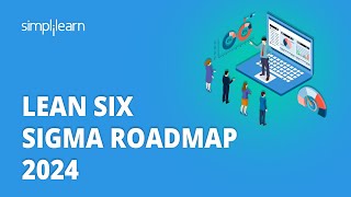 🔥 Lean Six Sigma Roadmap 2024  Lean Six Sigma Learning Path For 2024  Simplilearn [upl. by Freudberg650]