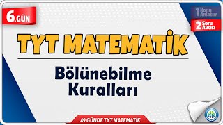 Bölünebilme Kuralları Soru Avcısı ÖSYM Sorar  49 Günde TYT Matematik Kampı 6Gün  Rehber Matematik [upl. by Enos]