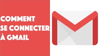 Comment se connecter à Gmail [upl. by Emmalynn]