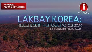 ‘Lakbay KoreaMula Ilalim Hanggang Tuktok’ dokumentaryo ni Kara David Stream Together  IWitness [upl. by Ambler687]