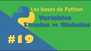 19 Tuto Python Débutant  Variables globales et locales [upl. by Perceval]