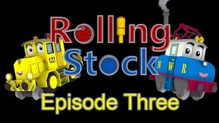 Rolling Stock  Episode 3 quotFizzled Frazzled Friedquot [upl. by Kerred40]