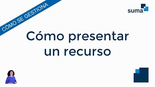 Cómo presentar una reclamación o recurso ante Suma pasos a seguir [upl. by Maddi]