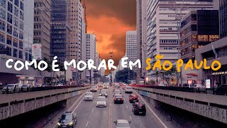 COMO É MORAR EM SÃO PAULO 5 pontos POSITIVOS [upl. by Ynot]