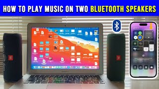 How To Play Music On Two Bluetooth Speakers Simultaneously [upl. by Ronn255]