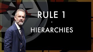 Rule 1  Hierarchies  Jordan B Peterson [upl. by Lilia]