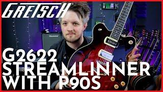 GRETSCH G2622 P90 STREAMLINER  A Streamliner with P90s [upl. by Etteoj]