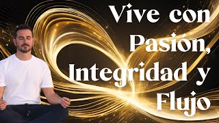 Cómo Vivir con Pasión Integridad y flujo en el Universo  Meditación con Tony Espigares [upl. by Otrebliw]