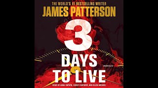 3 Days To Live Gripping Thriller From James Patterson Narrated By Anna Caputo amp Corey Carthew [upl. by Witte]