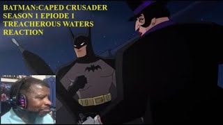 Batman Caped Crusader Season 1 Episode 1  Treacherous Waters Reaction [upl. by Millwater24]