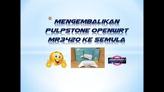 Mengembalikan pulpstone openwrt mr3420 ke semula [upl. by Marguerite728]