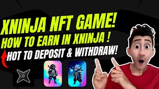 HOW TO DEPOSIT amp WITHDRAW IN XNINJA NFT GAME  HOW TO EARN IN XNINJA NFT GAME  XNINJA PLAY TO EARN [upl. by Noiwtna]