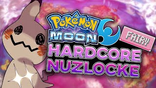 Can Fairy Types Beat A Pokemon Moon Hardcore Nuzlocke [upl. by North]