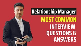 Relationship Manager Interview Questions and Answers for 2024 [upl. by Grof]