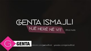 Genta Ismajli  Nje Here ne Vit Audio [upl. by Nesbitt]