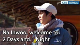 Na Inwoo welcome to 2 Days and 1 Night 2 Days amp 1 Night Season 4 Ep1126  KBS WORLD TV 220220 [upl. by Rich]