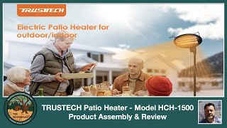 TRUSTECH HCH 1500 Patio Heater Assembly amp Review [upl. by Adnilreb818]