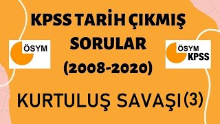 KPSS TARİH ÇIKMIŞ SORULAR 20082020  KURTULUŞ SAVAŞI SORU ÇÖZÜM 3 [upl. by Hutson]