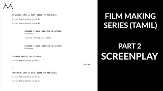 The Screenplay Format  Tamil  Film Making series Part 2  Muhil [upl. by Odracir]