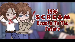 Scream 1996 Reacts to the Future I Halloween Special I Gacha Life Reaction Video [upl. by Ecyarg460]