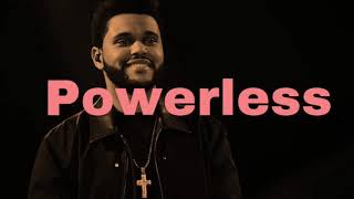 The Weeknd  Powerless Official Audio Chapter 6 Leak [upl. by Yonah376]