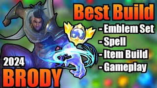 BRODY BEST BUILD 2024  TOP 1 GLOBAL BRODY BUILD  BRODY  MOBILE LEGENDS  MLBB [upl. by Ylicic]