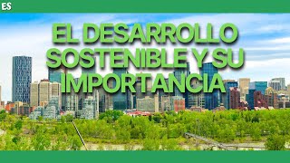 ¿Qué es el DESARROLLO SOSTENIBLE y porque es IMPORTANTE ✅ VIDEO EDUCATIVO [upl. by Annyrb602]