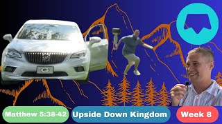 Matthew 53842 • UpsideDown Kingdom • Week 8 [upl. by Kancler841]