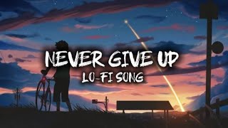 Lofi song Never give upneffexmusic [upl. by Elva]